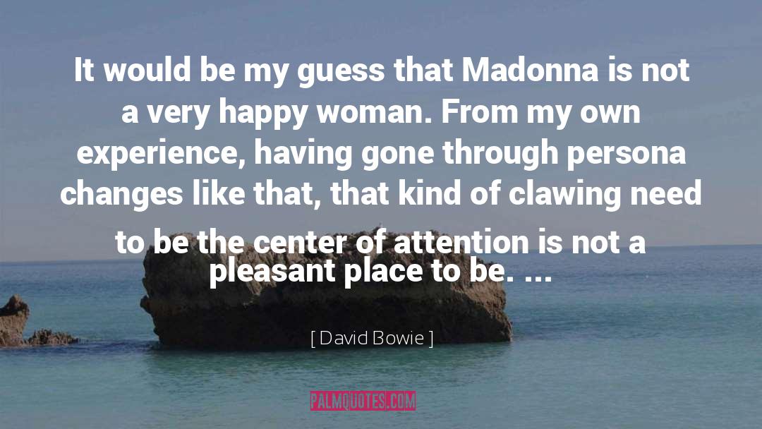 Happy Woman quotes by David Bowie