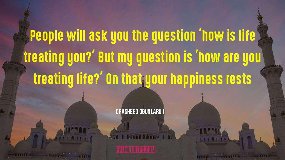 Happyness quotes by Rasheed Ogunlaru