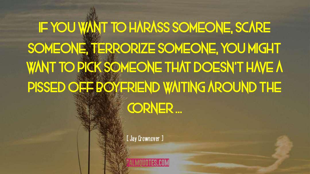 Harass quotes by Jay Crownover