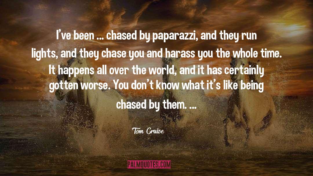 Harass quotes by Tom Cruise