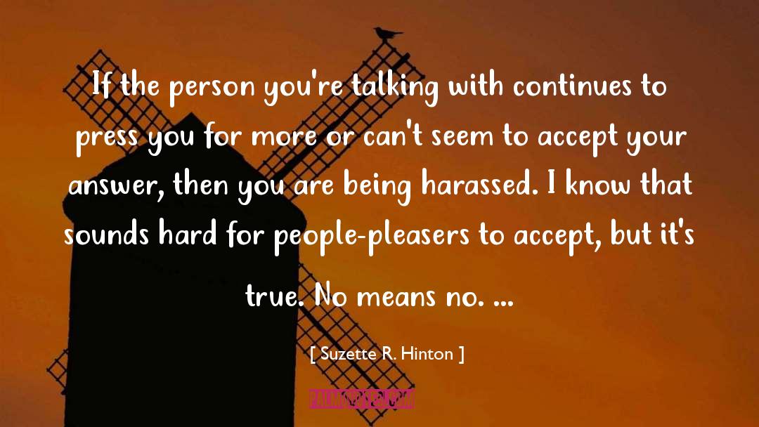Harassed quotes by Suzette R. Hinton