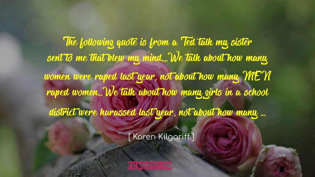 Harassed quotes by Karen Kilgariff