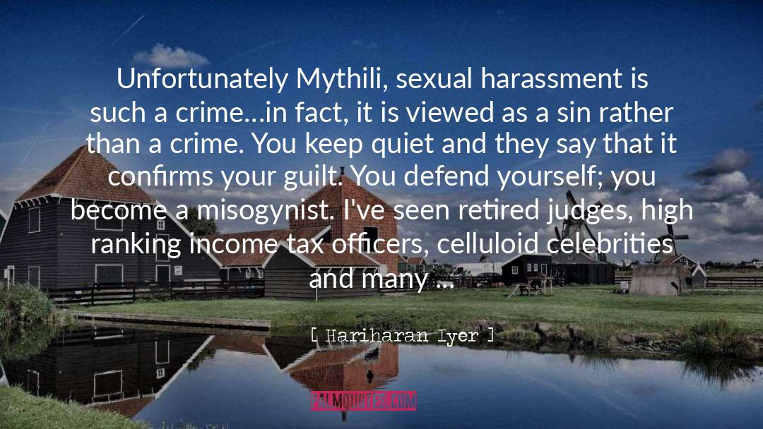 Harassment quotes by Hariharan Iyer