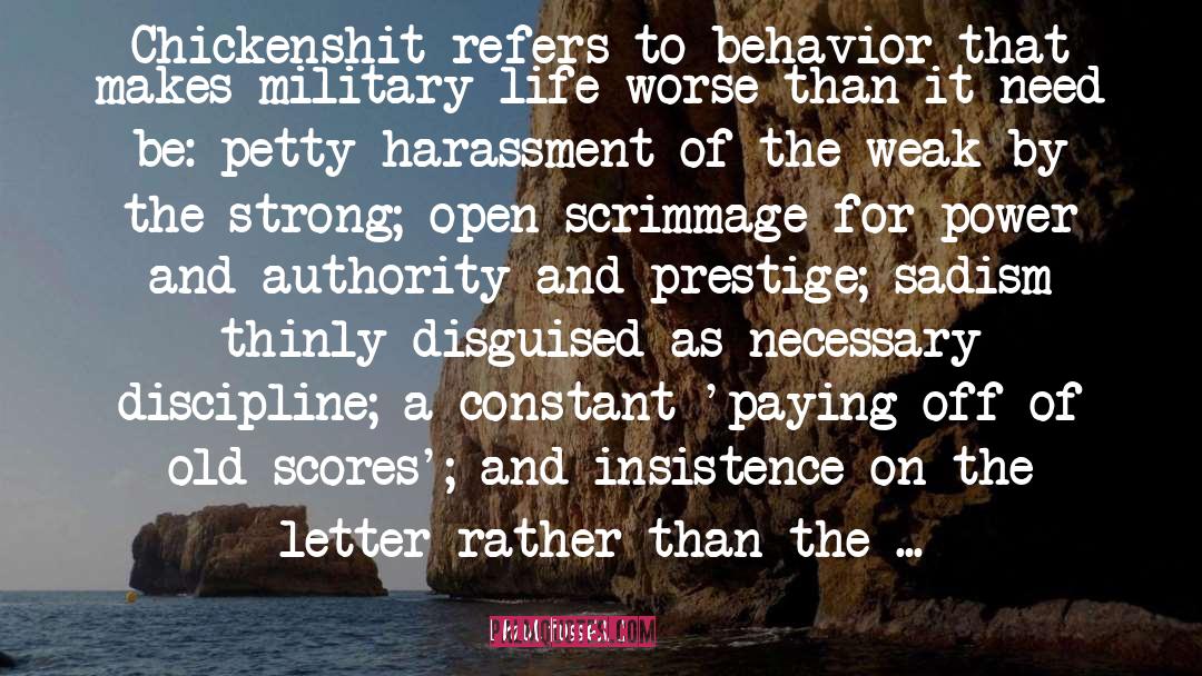 Harassment quotes by Paul Fussell