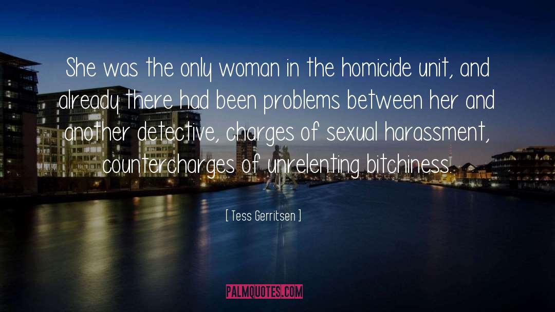 Harassment quotes by Tess Gerritsen