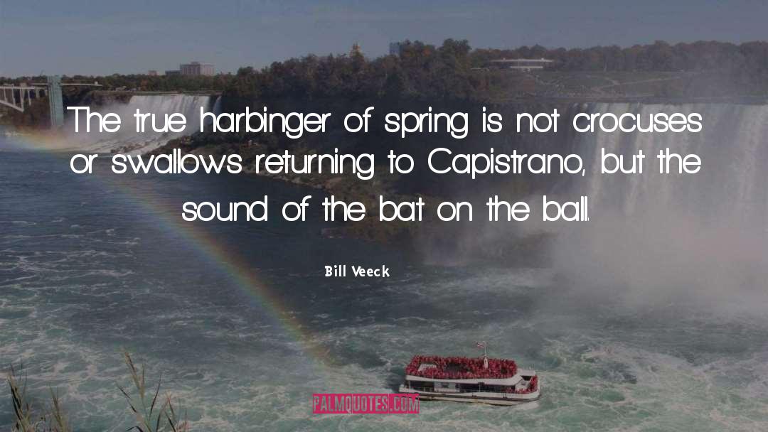 Harbinger quotes by Bill Veeck