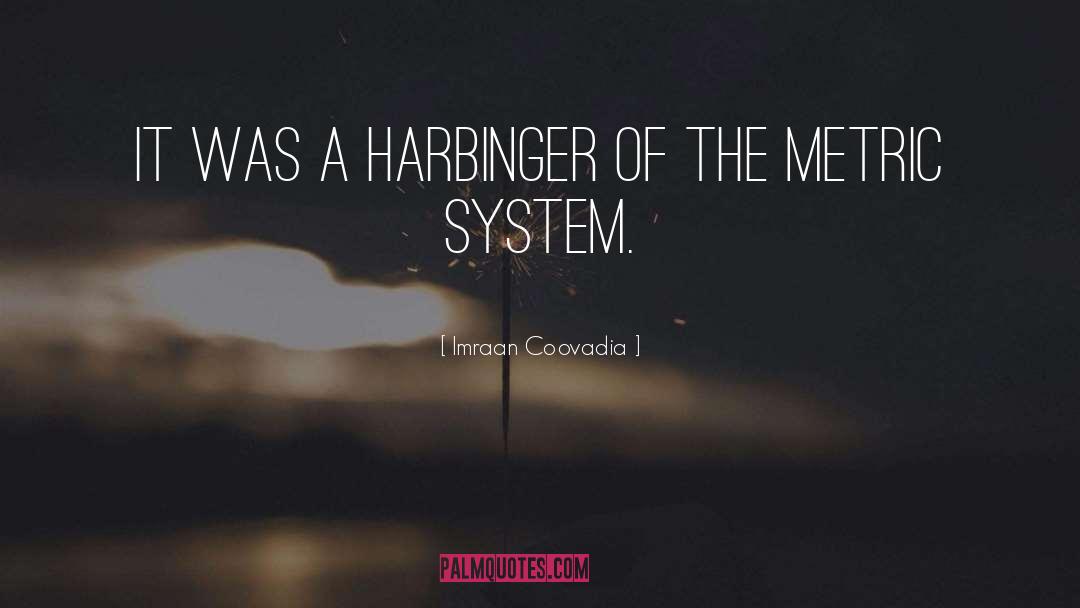 Harbinger quotes by Imraan Coovadia