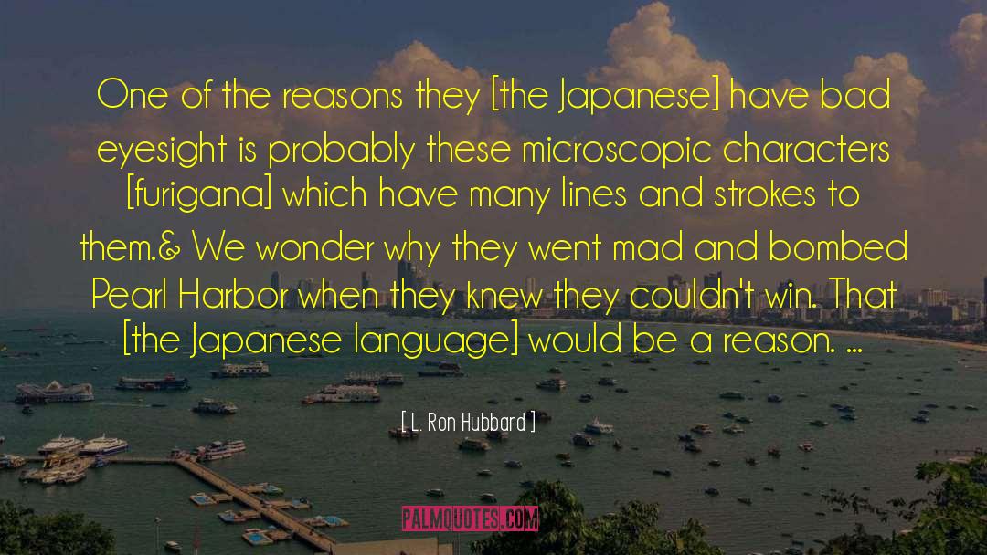 Harbor quotes by L. Ron Hubbard