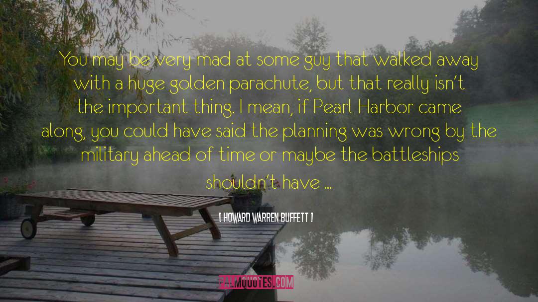 Harbor quotes by Howard Warren Buffett