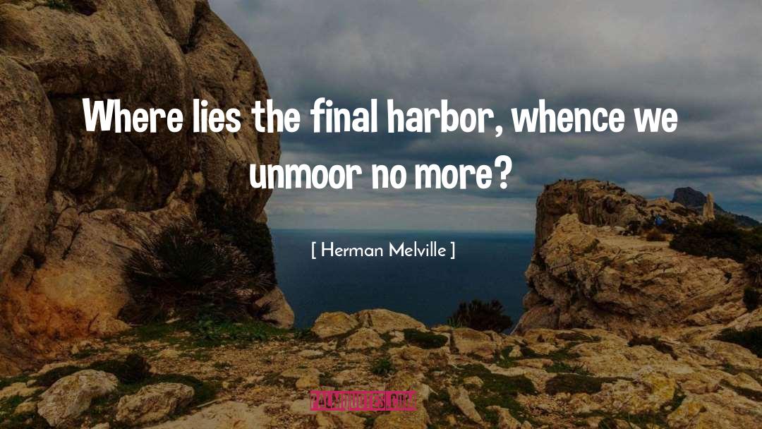 Harbor quotes by Herman Melville