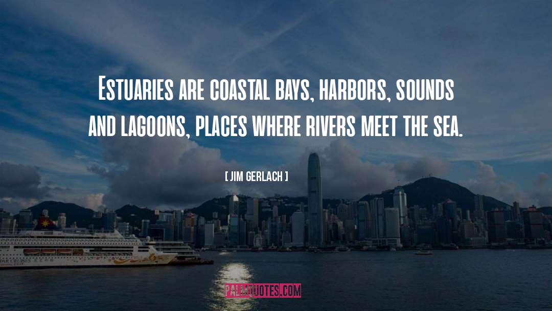 Harbors quotes by Jim Gerlach