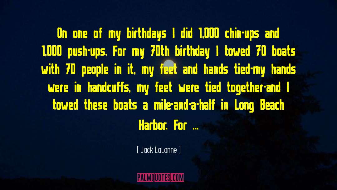 Harbors quotes by Jack LaLanne