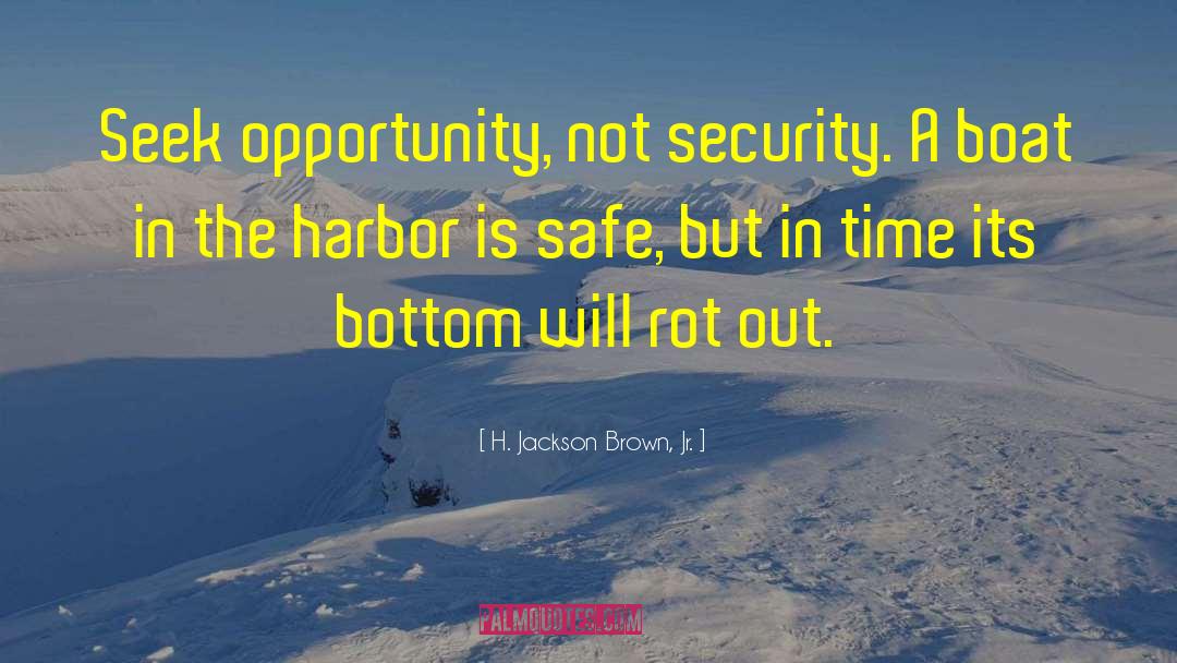 Harbors quotes by H. Jackson Brown, Jr.