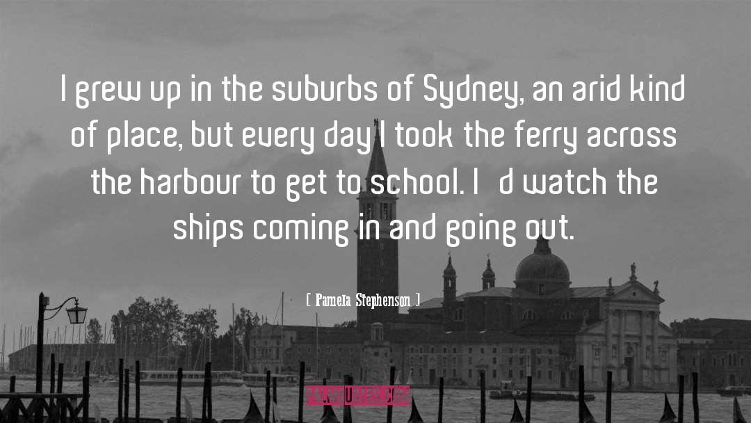 Harbour quotes by Pamela Stephenson