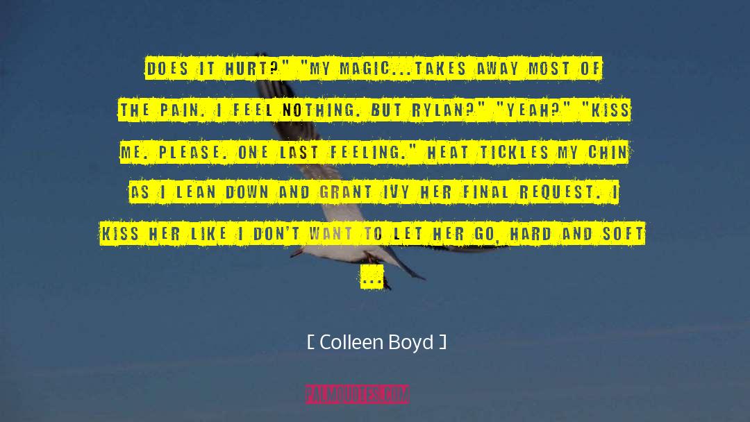 Hard And Soft quotes by Colleen Boyd