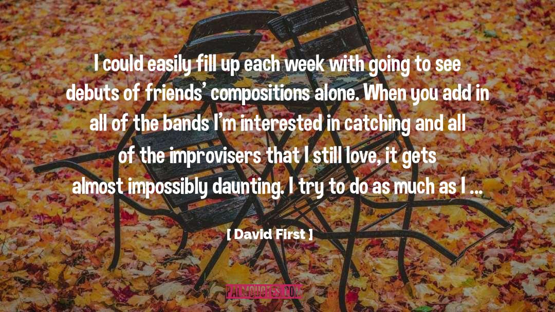 Hard As It Gets quotes by David First