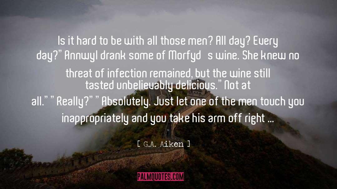 Hard As It Gets quotes by G.A. Aiken