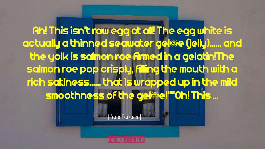 Hard Boiled Egg quotes by Yuto Tsukuda