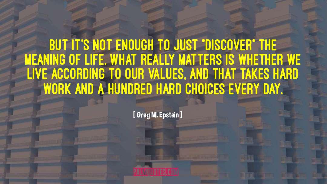 Hard Choices quotes by Greg M. Epstein