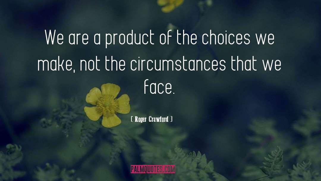 Hard Choices quotes by Roger Crawford
