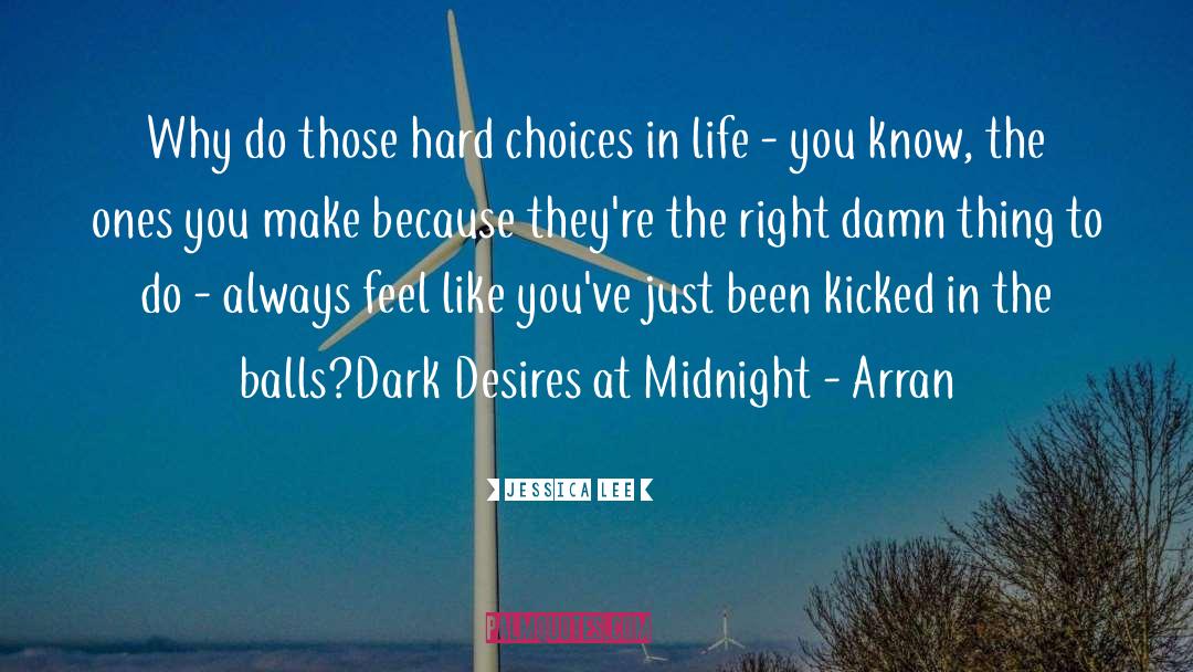 Hard Choices quotes by Jessica Lee
