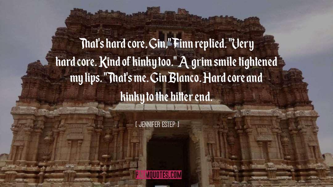 Hard Core Truth quotes by Jennifer Estep