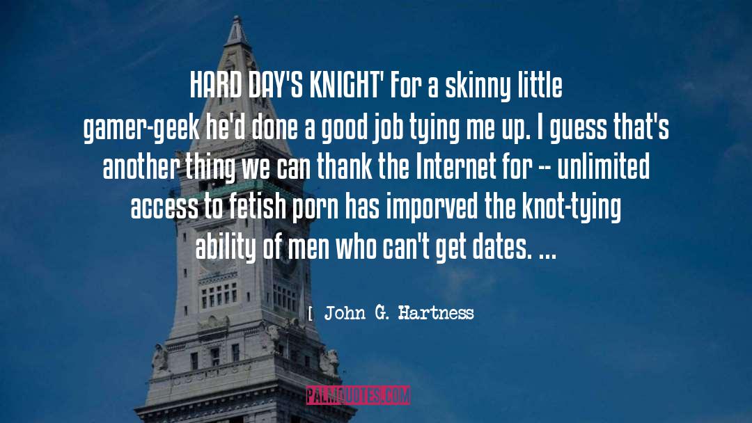 Hard Days quotes by John G. Hartness