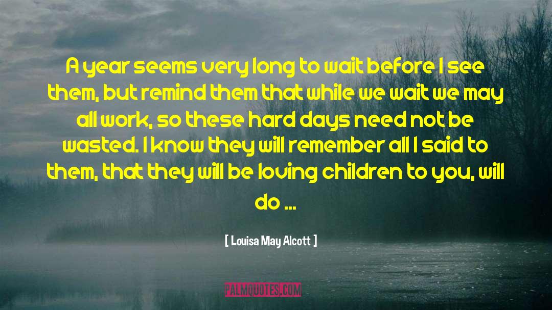 Hard Days quotes by Louisa May Alcott