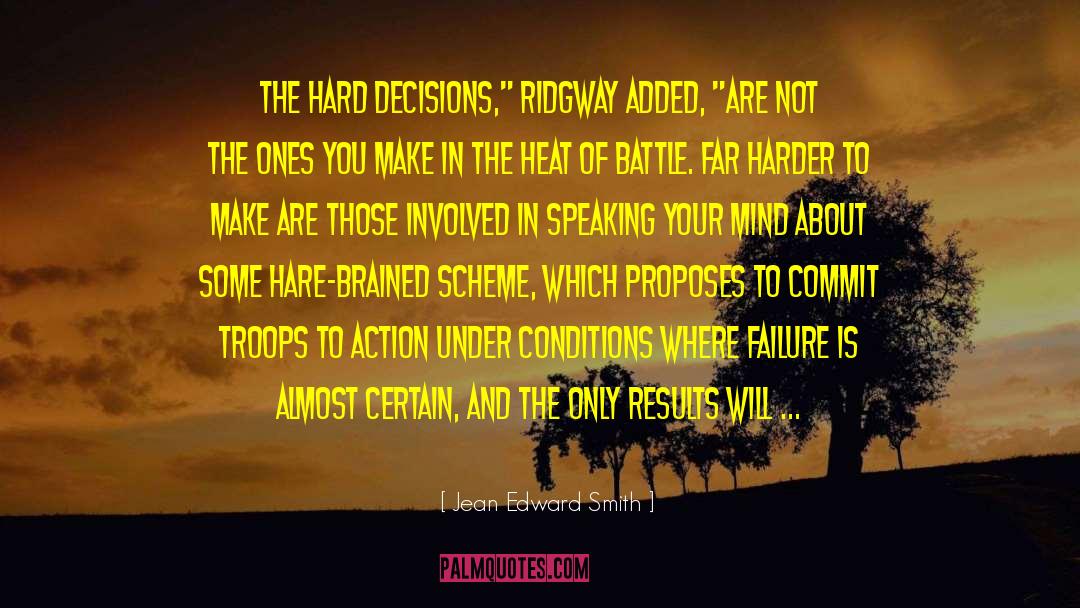 Hard Decisions quotes by Jean Edward Smith