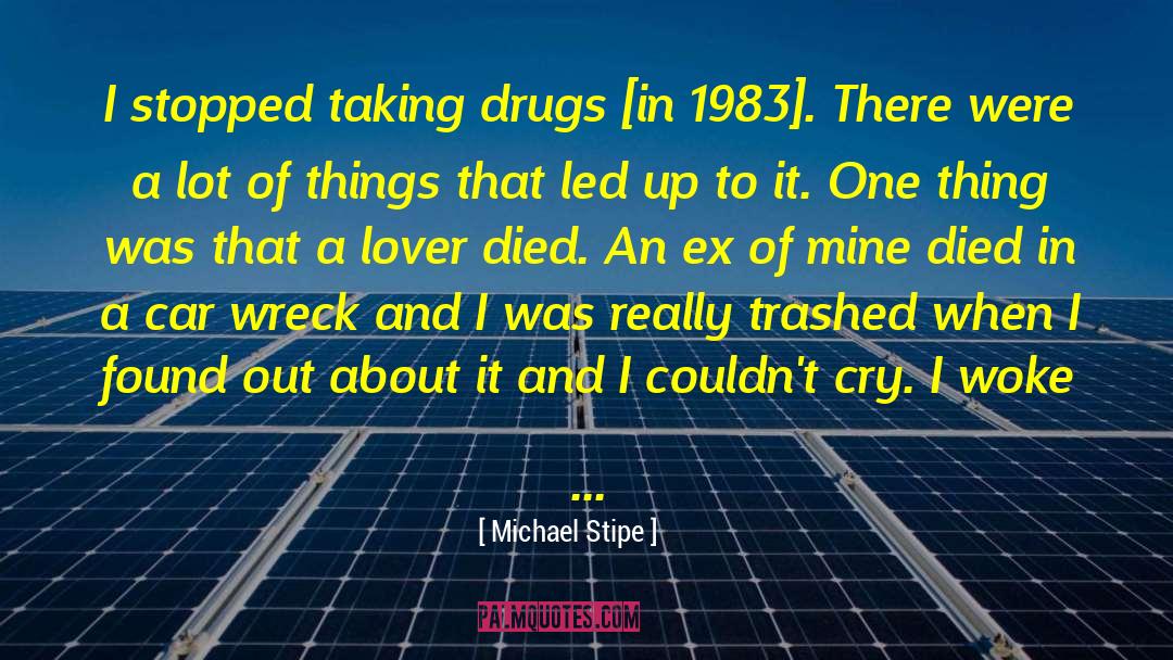 Hard Drugs quotes by Michael Stipe