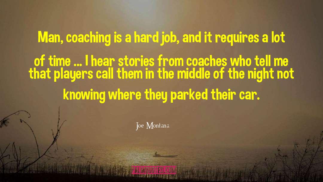 Hard Job quotes by Joe Montana