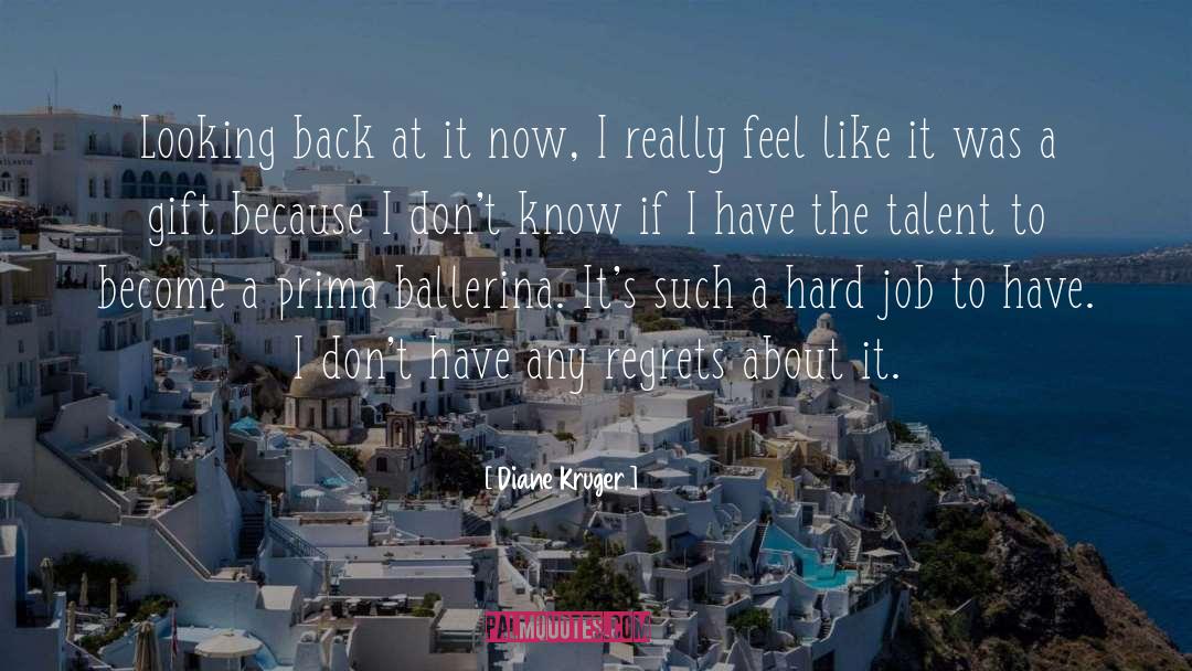 Hard Job quotes by Diane Kruger