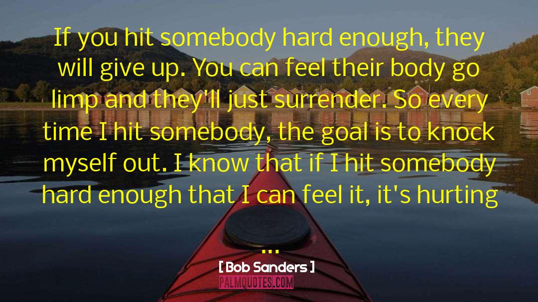 Hard Knock Life quotes by Bob Sanders