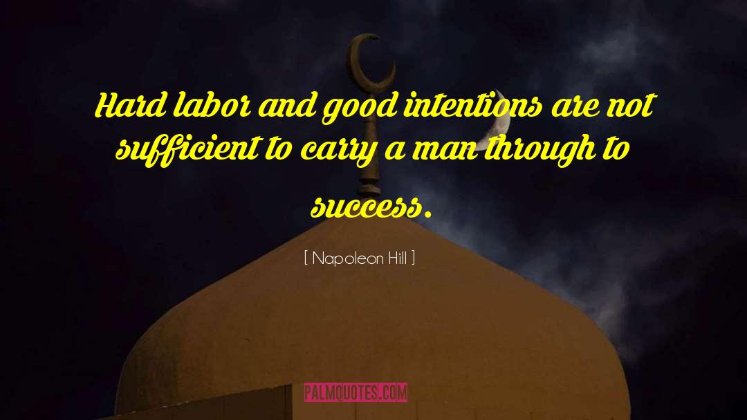 Hard Labor quotes by Napoleon Hill