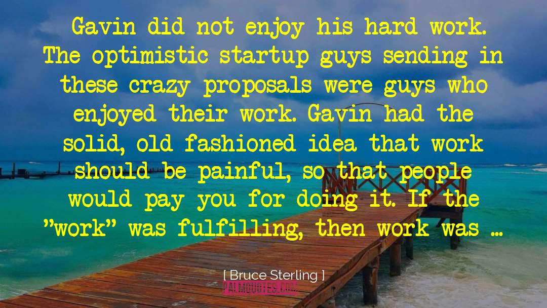 Hard Labor quotes by Bruce Sterling