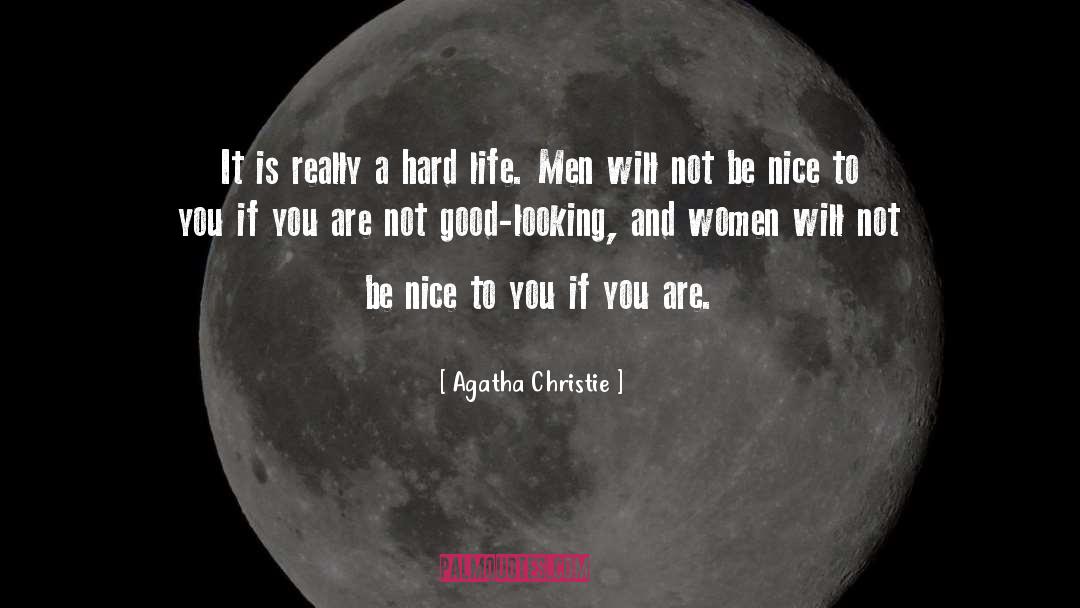 Hard Life quotes by Agatha Christie