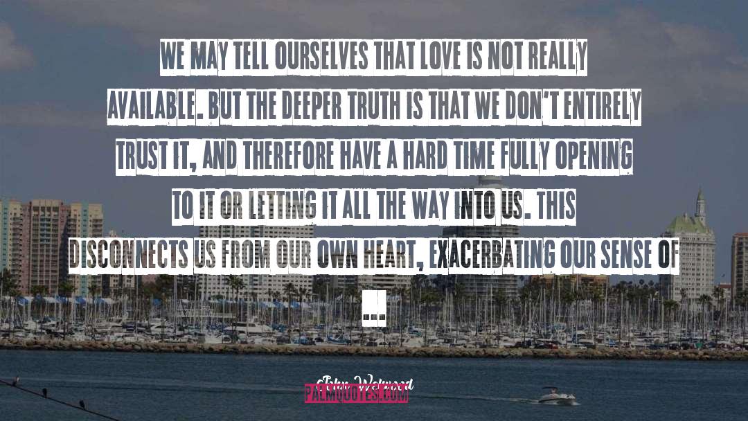 Hard Love quotes by John Welwood