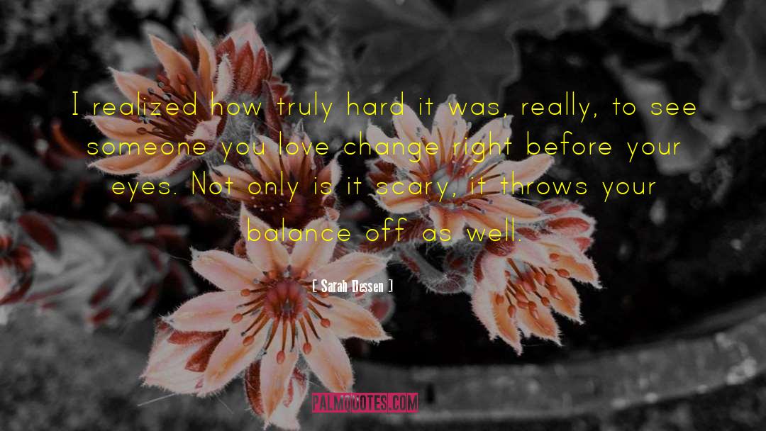 Hard Love quotes by Sarah Dessen