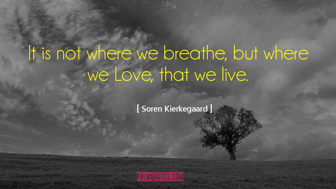 Hard Love quotes by Soren Kierkegaard