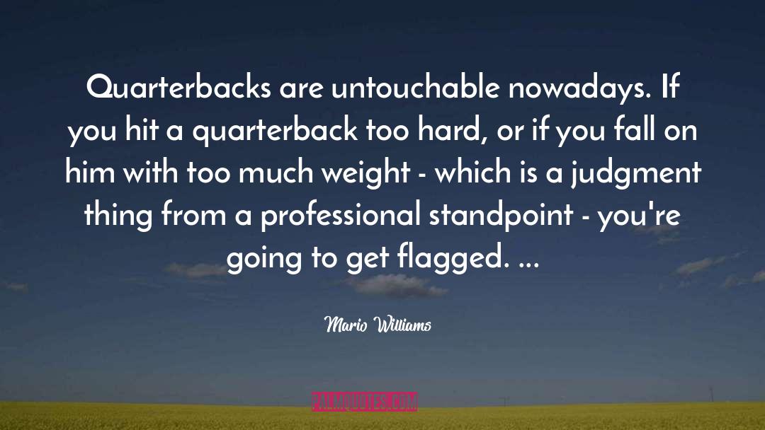 Hard Luck quotes by Mario Williams