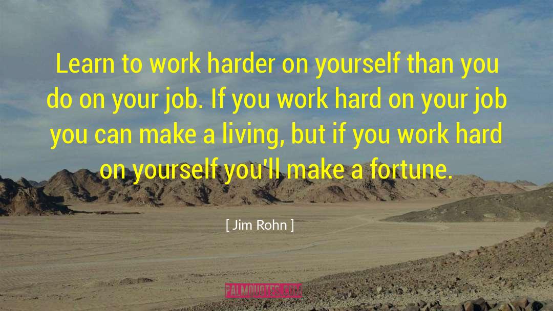 Hard On Yourself quotes by Jim Rohn