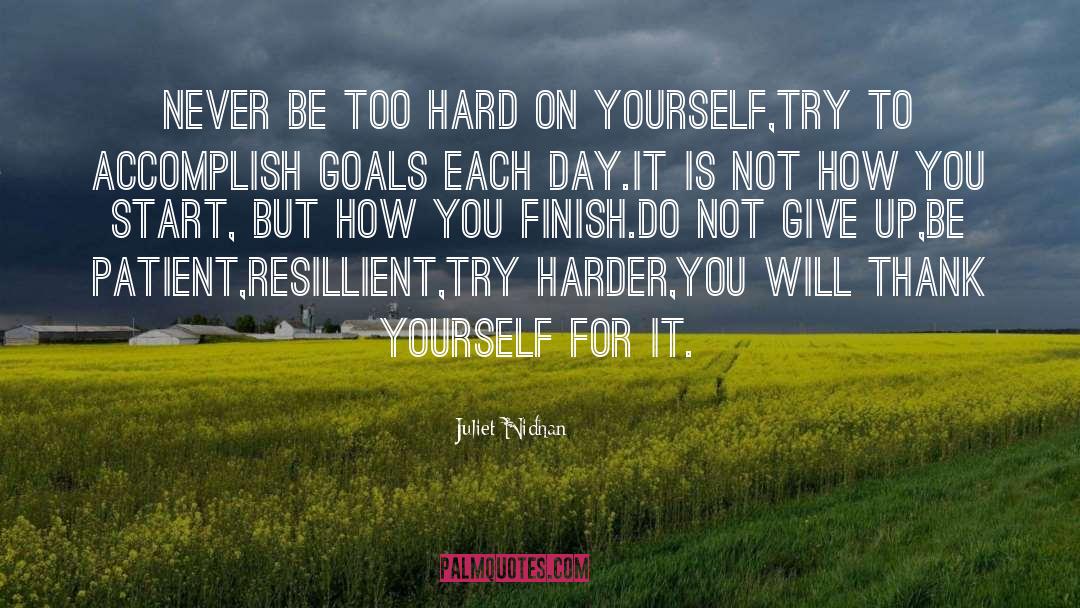 Hard On Yourself quotes by Juliet Nidhan