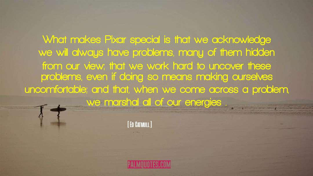 Hard Problem Of Consciousness quotes by Ed Catmull