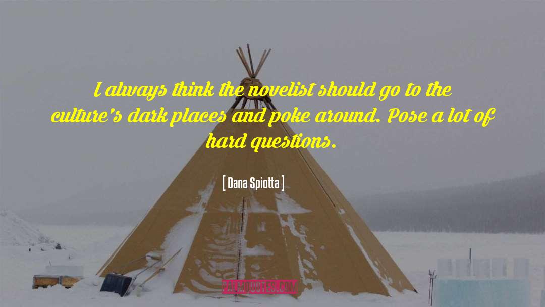 Hard Questions quotes by Dana Spiotta