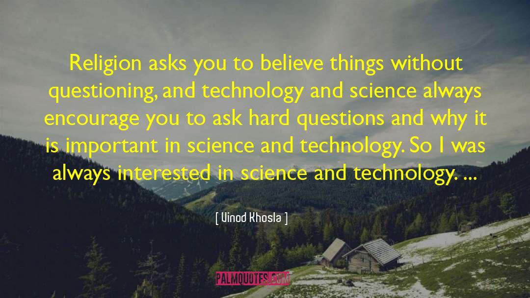 Hard Questions quotes by Vinod Khosla