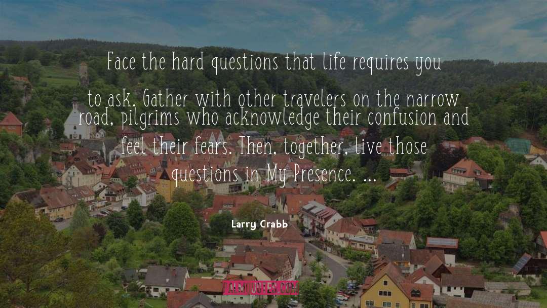 Hard Questions quotes by Larry Crabb