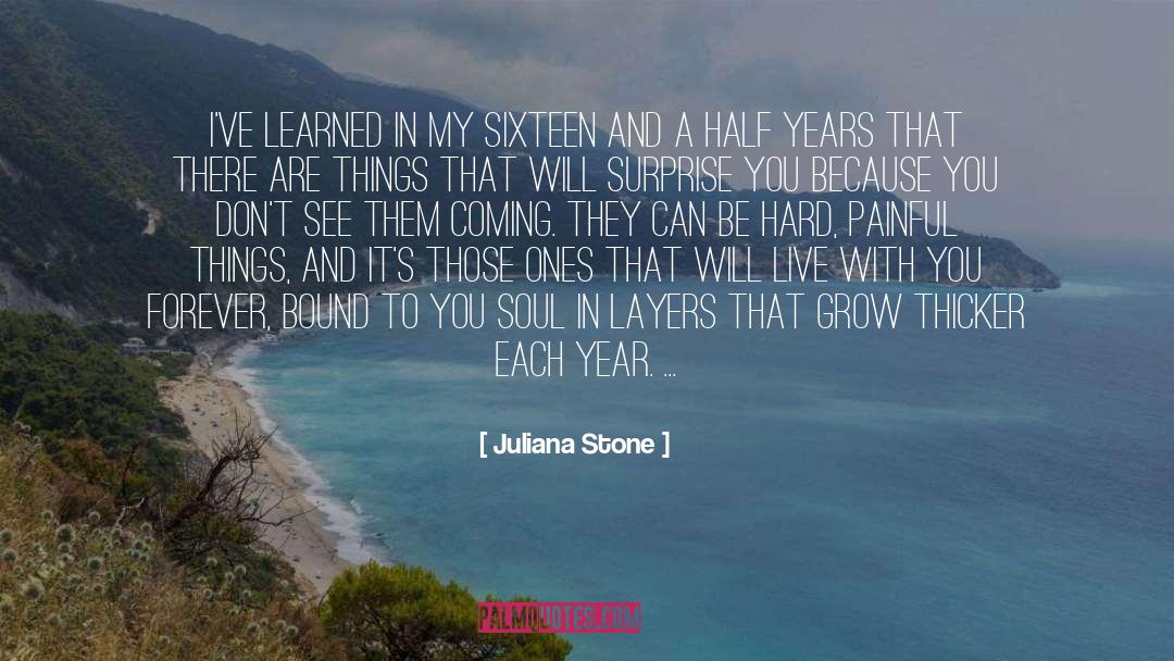 Hard quotes by Juliana Stone