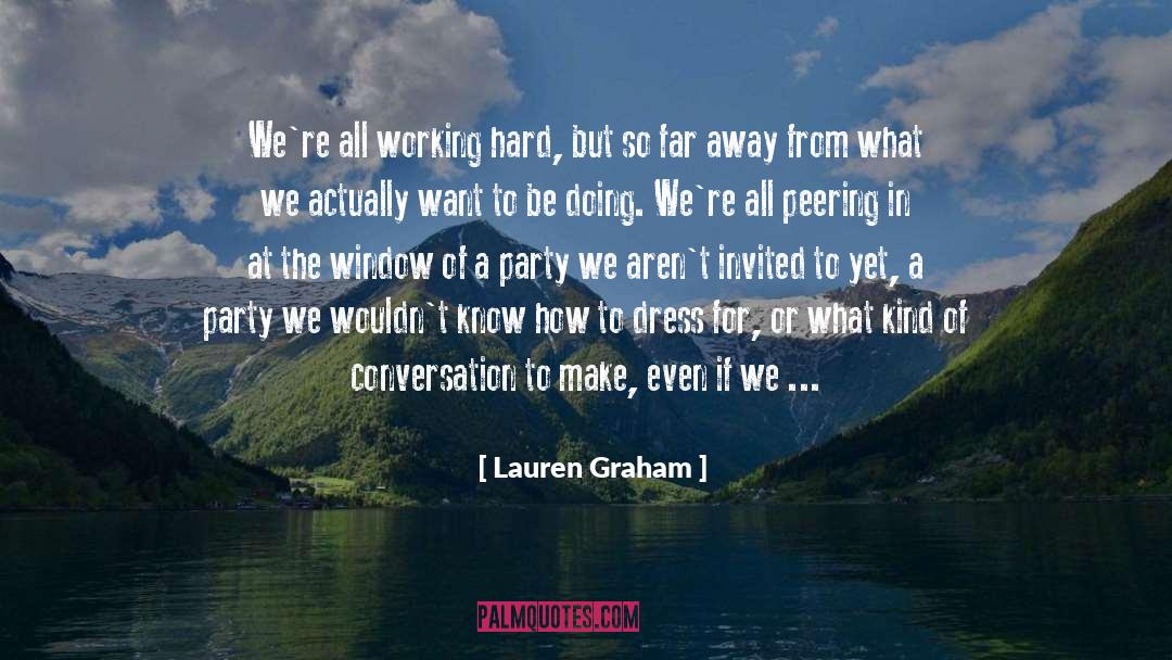 Hard quotes by Lauren Graham
