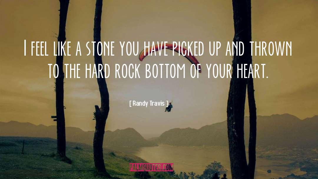 Hard Rock quotes by Randy Travis
