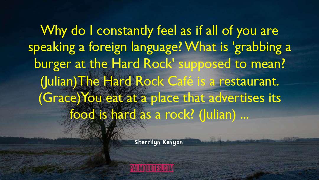 Hard Rock quotes by Sherrilyn Kenyon